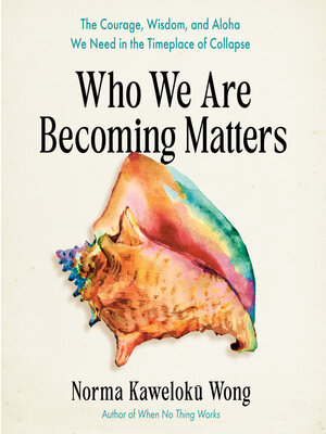 cover image of Who We Are Becoming Matters